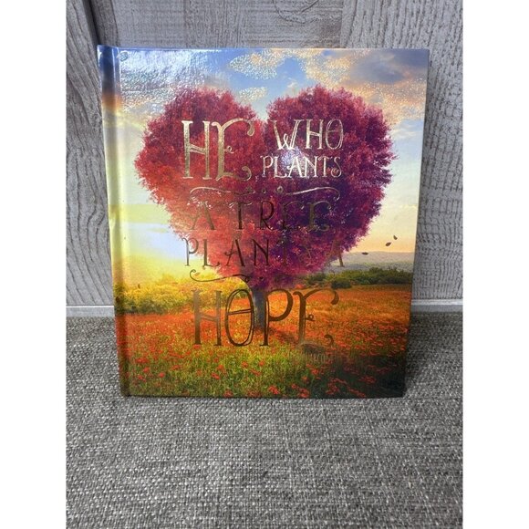 IG Other - Inspirational Hardcover Quote Book He Who Plants A Tree Plants A Hope